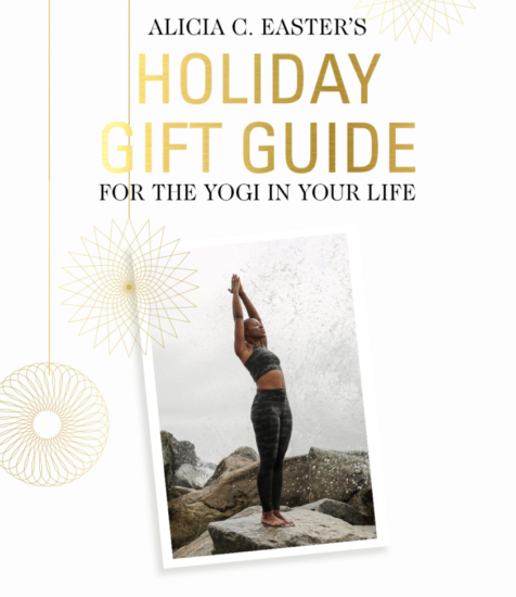 Alicia C. Easter’s Holiday Gift Guide for the Yogi in Your Life